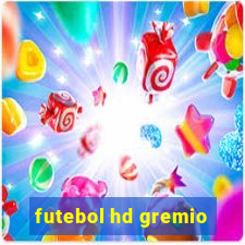 futebol hd gremio